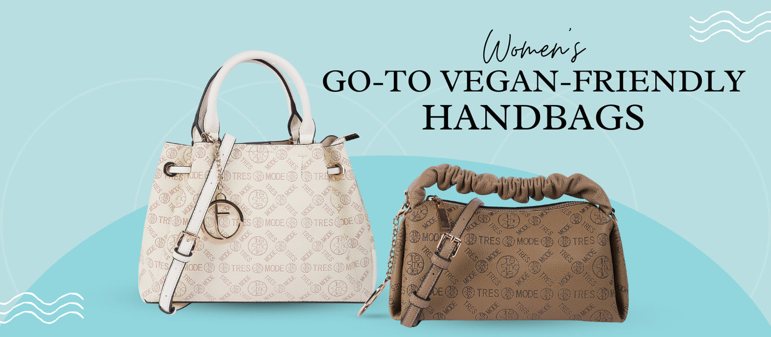 The Ultimate Guide to Vegan-friendly Handbags